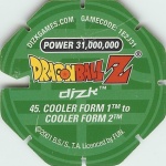 #45
Cooler Form 1 to Cooler Form 2
Power 31,000,000
Water<br />Green Back<br />Cut #1 (&reg;)
(Back Image)