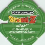 #47
Majin Buu Confronts Babidi
Power 36,000,000
Green Back<br />Cut #1 (&reg;)
(Back Image)