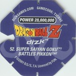 #52
Super Saiyan Goku Battles Pikkon
Power 28,000,000
Blue Back<br />Cut #2 (&trade;)
(Back Image)