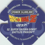 #52
Super Saiyan Goku Battles Pikkon
Power 34,000,000
Blue Back<br />Cut #1 (&reg;)
(Back Image)