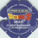 #53
Great Saiyaman To The Rescue!
Power 29,000,000
Blue Back<br />Cut #2 (&trade;)
(Back Image)