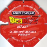 #54
Krillin Against Pintar
Power 27,000,000
Red Back<br />Cut #1 (&reg;)
(Back Image)