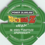 #56
Videl Battles Spopovich
Power 20,000,000
Green Back<br />Cut #1 (&reg;)
(Back Image)