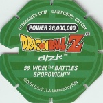 #56
Videl Battles Spopovich
Power 26,000,000
Green Back<br />Cut #1 (&reg;)
(Back Image)