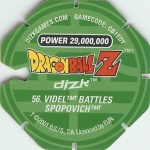 #56
Videl Battles Spopovich
Power 29,000,000
Green Back<br />Cut #2 (&trade;)
(Back Image)