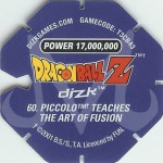 #60
Piccolo Teaches The Art Of Fusion
Power 17,000,000
Blue Back<br />Cut #2 (&trade;)
(Back Image)