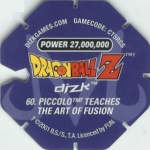 #60
Piccolo Teaches The Art Of Fusion
Power 27,000,000
Blue Back<br />Cut #2 (&trade;)
(Back Image)