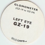 #GZ-19
Glomonster - Left Eye

(Back Image)