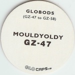 #GZ-47
Globods - Mouldyoldy

(Back Image)