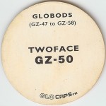 #GZ-50
Globods - Two Face

(Back Image)