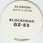 #GZ-53
Globods - Block Head

(Back Image)