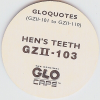 #GZII-103
Gloquotes - Hen's Teeth

(Back Image)