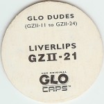 #GZII-21
Glo Dudes - Liverlips

(Back Image)