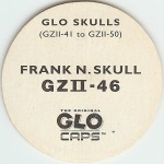 #GZII-46
Glo Skulls - Frank N. Skull

(Back Image)