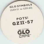 #GZII-57
Glo Symbols - Pots!

(Back Image)