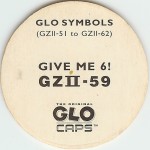 #GZII-59
Glo Symbols - Give Me 6!

(Back Image)