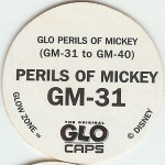 #GM-31
Glo Perils Of Mickey - Perils Of Mickey

(Back Image)