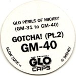 #GM-40
Glo Perils Of Mickey - Gotcha! (Pt. 2)

(Back Image)
