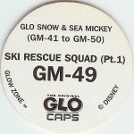 #GM-49
Glo Snow &amp; Sea Mickey - Ski Rescue Squad (Pt. 1)

(Back Image)