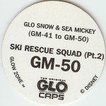 #GM-50
Glo Snow &amp; Sea Mickey - Ski Rescue Squad (Pt. 2)

(Back Image)