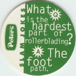Q. What is the hardest part of rollerblading?<br />A. The foot path.

(Back Image)