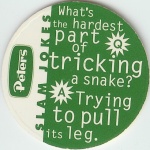 Q. What's the hardest part of tricking a snake?<br />A. Trying to pull its leg.

(Back Image)