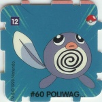 #12
#60 Poliwag

(Front Image)