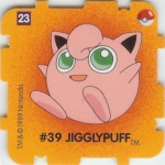 #23
#39 Jigglypuff

(Front Image)