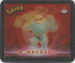 #22
66. Machop<br />67. Machoke<br />68. Machamp

(Front Image)