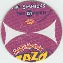 #151
The Simpsons
Miscut / Misprint

(Back Image)