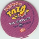 #171
The Simpsons
Back of Tazo Offset

(Back Image)