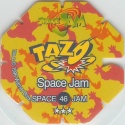 #46
Space Jam
Octagonal Shape<br />(1st Printing)

(Back Image)