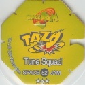 #52
Tune Squad
Octagonal Shape<br />(1st Printing)

(Back Image)