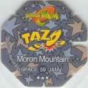 #59
Moron Mountain
Octagonal Shape<br />(1st Printing)

(Back Image)