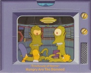 #47
Treehouse Of Horror: Hungry Are The Damned

(Front Image)
