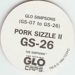 #GS-26
Glo Simpsons - Pork Sizzle II

(Back Image)