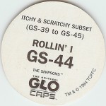 #GS-44
Itchy &amp; Scratchy Subset - Rollin' I

(Back Image)
