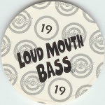 #19
Loud Mouth Bass

(Back Image)
