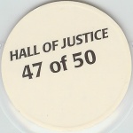#47
Hall Of Justice

(Back Image)
