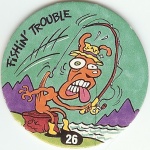 #26
Fishin' Trouble

(Front Image)