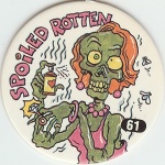 #61
Spoiled Rotted

(Front Image)