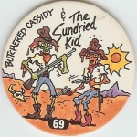 #69
Butchered Cassidy &amp; The Sundried Kid

(Front Image)