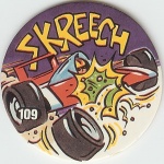 #109
Skreech!

(Front Image)